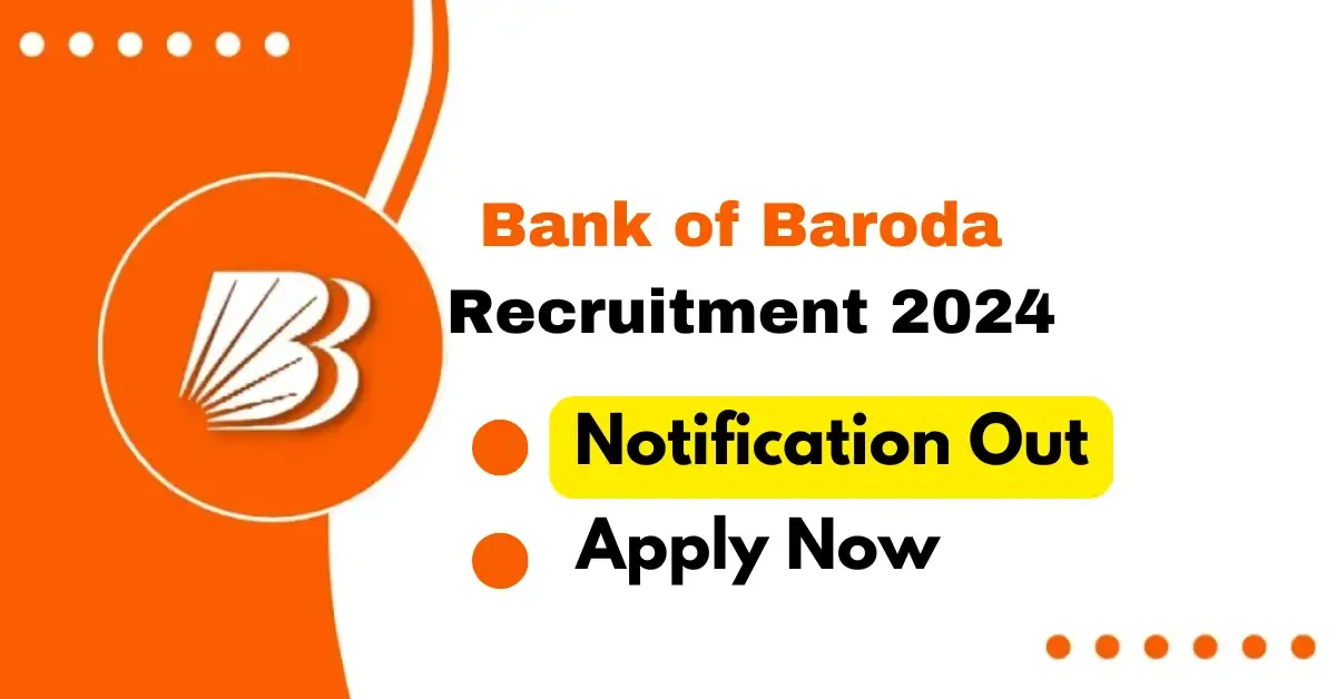 Bank of Baroda Recruitment 2024