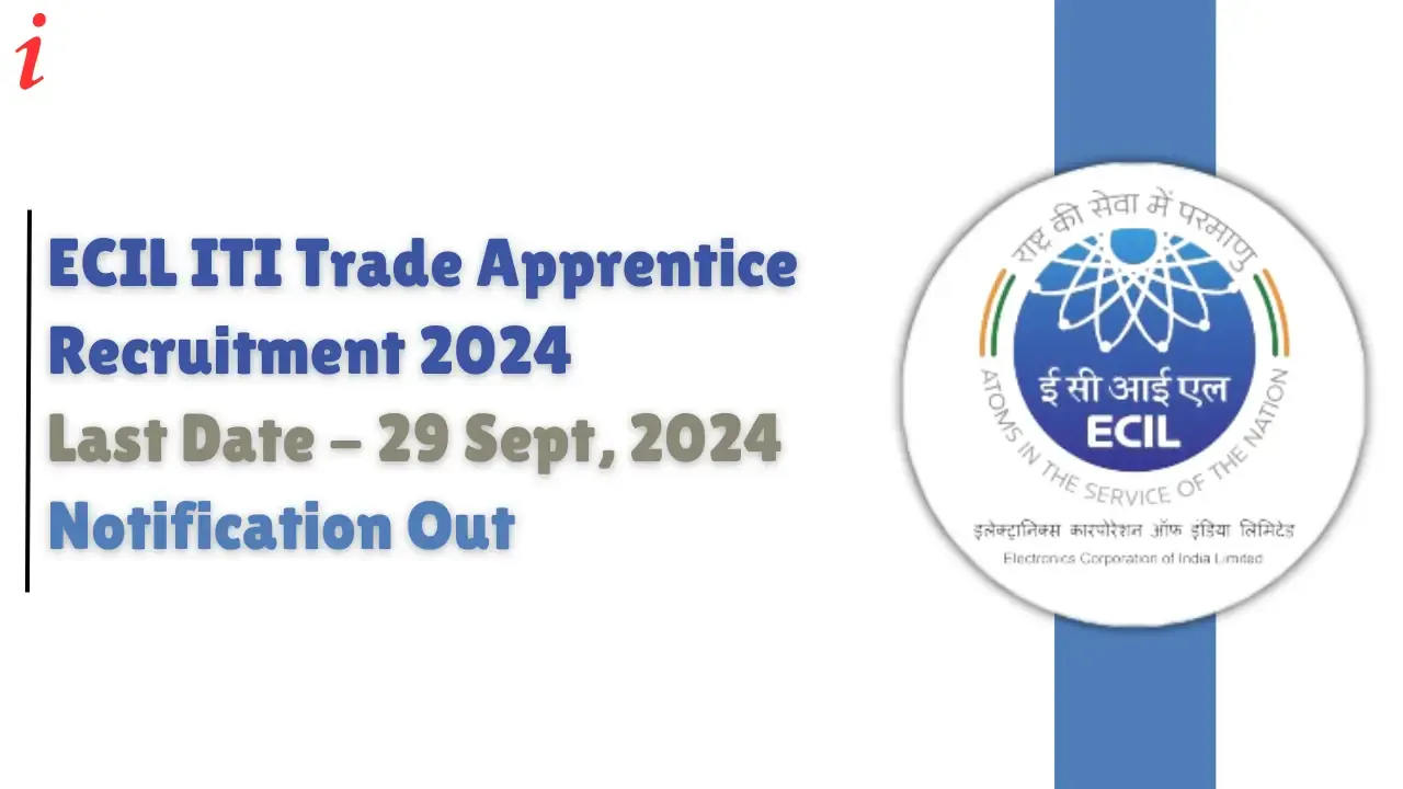 ECIL ITI Trade Apprentice Vacancy Out For 2024