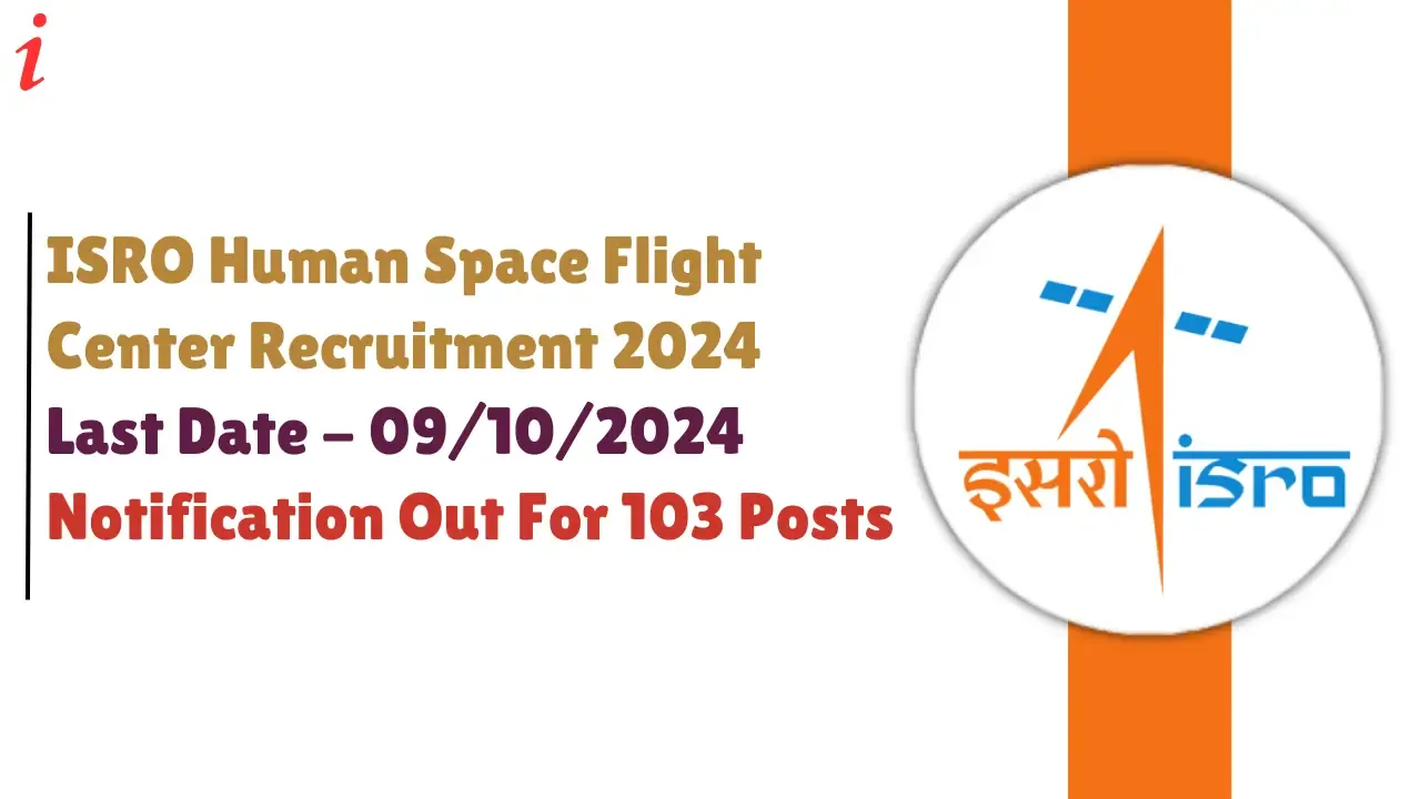 ISRO Human Space Flight Center Recruitment