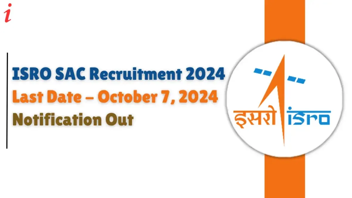 ISRO SAC Recruitment 2024