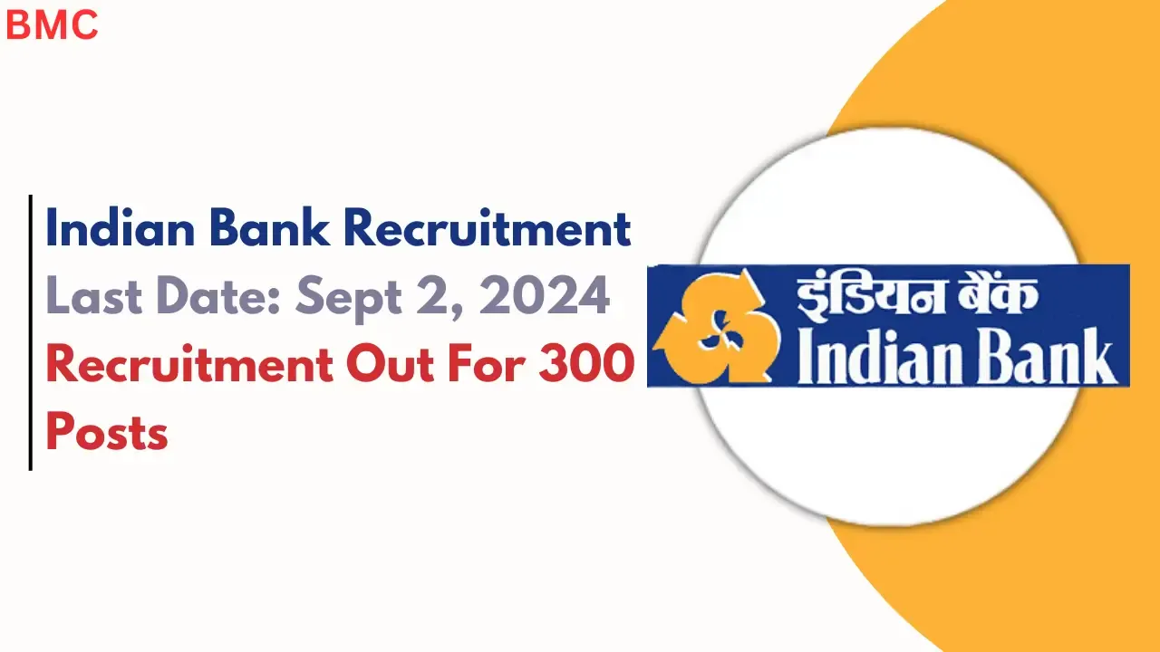 Indian Bank Recruitment 2024 – 300 Posts