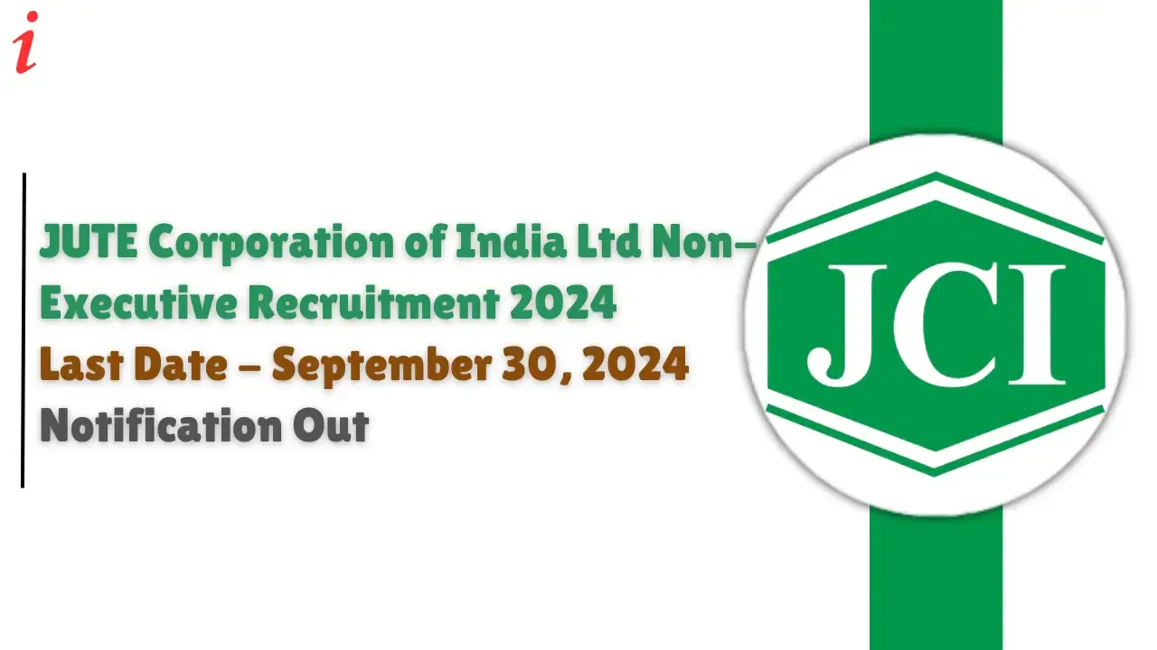 JUTE Corporation of India Ltd Non-Executive Recruitment 2024