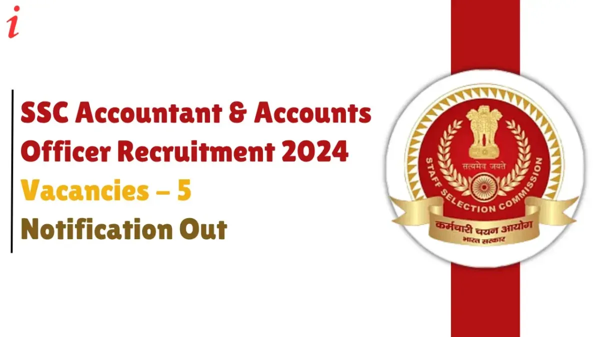 SSC Accountant & Accounts Officer Recruitment 2024