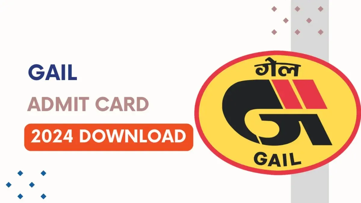 gail admit card 2024