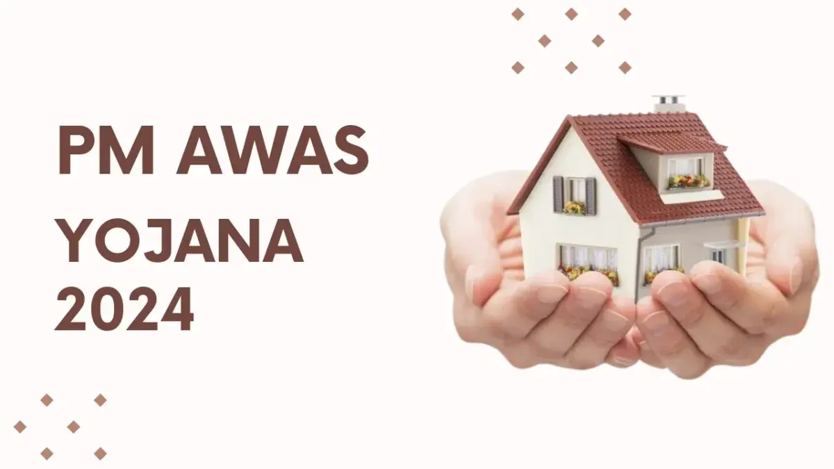 PM Awas Yojana 2024